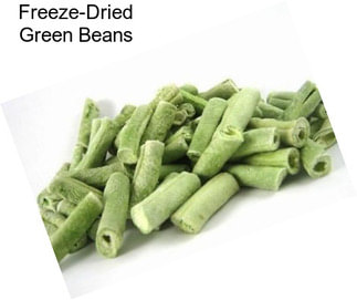 Freeze-Dried Green Beans