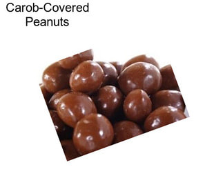 Carob-Covered Peanuts