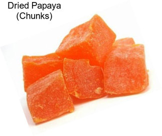 Dried Papaya (Chunks)