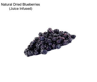 Natural Dried Blueberries (Juice Infused)