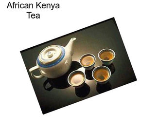 African Kenya Tea