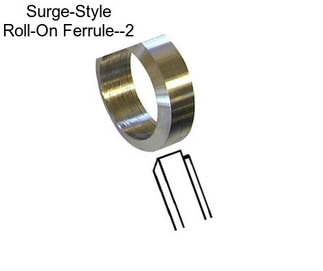 Surge-Style Roll-On Ferrule--2\