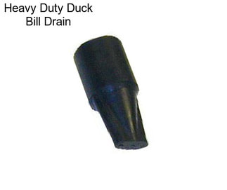 Heavy Duty Duck Bill Drain