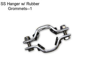 SS Hanger w/ Rubber Grommets--1\