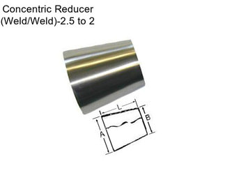 Concentric Reducer (Weld/Weld)-2.5\