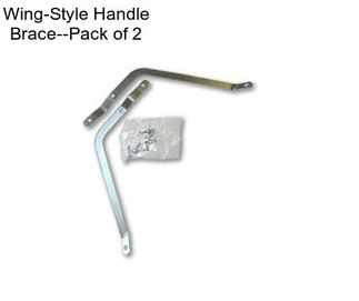 Wing-Style Handle Brace--Pack of 2