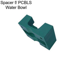 Spacer f/ PCBLS Water Bowl