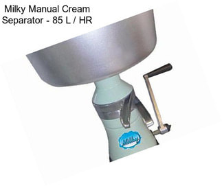 Milky Manual Cream Separator - 85 L / HR