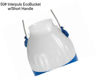 50# Interpuls EcoBucket w/Short Handle