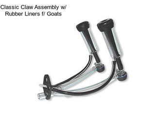 Classic Claw Assembly w/ Rubber Liners f/ Goats