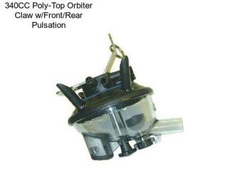 340CC Poly-Top Orbiter Claw w/Front/Rear Pulsation