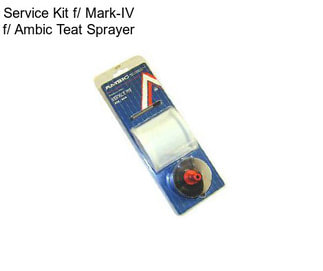 Service Kit f/ Mark-IV f/ Ambic Teat Sprayer