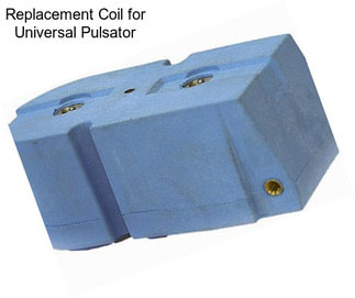 Replacement Coil for Universal Pulsator