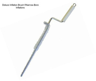Deluxe Inflation Brush f/Narrow-Bore Inflations