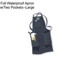Full Waterproof Apron w/Two Pockets--Large
