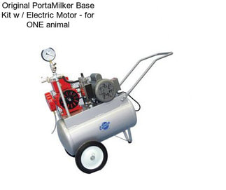 Original PortaMilker Base Kit w / Electric Motor - for ONE animal