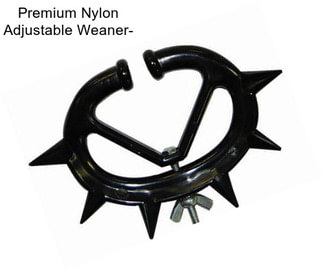 Premium Nylon Adjustable Weaner-