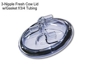 3-Nipple Fresh Cow Lid w/Gasket f/3/4\