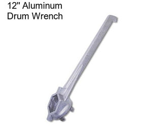 12\'\' Aluminum Drum Wrench