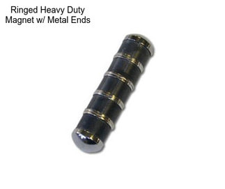 Ringed Heavy Duty Magnet w/ Metal Ends