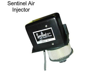 Sentinel Air Injector