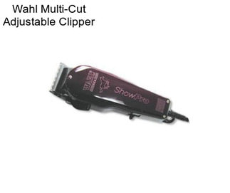 Wahl Multi-Cut Adjustable Clipper