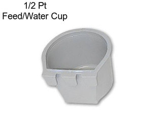 1/2 Pt Feed/Water Cup