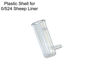 Plastic Shell for 0/524 Sheep Liner