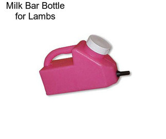 Milk Bar Bottle for Lambs