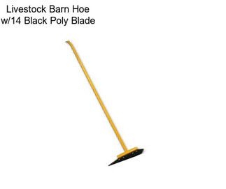 Livestock Barn Hoe w/14\