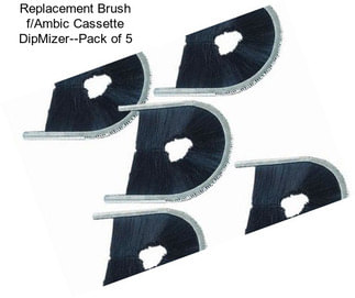 Replacement Brush f/Ambic Cassette DipMizer--Pack of 5