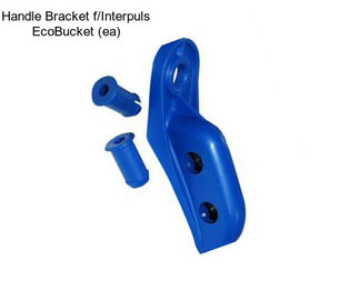 Handle Bracket f/Interpuls EcoBucket (ea)