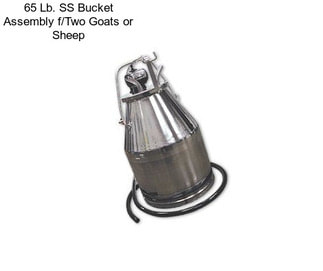 65 Lb. SS Bucket Assembly f/Two Goats or Sheep