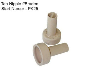 Tan Nipple f/Braden Start Nurser - PK25