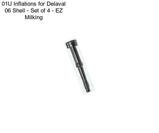 01U Inflations for Delaval 06 Shell - Set of 4 - EZ Milking