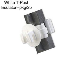 White T-Post Insulator--pkg/25