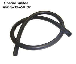 Special Rubber Tubing--3/4\