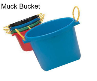 Muck Bucket