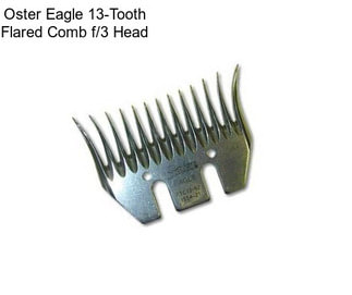 Oster Eagle 13-Tooth Flared Comb f/3\