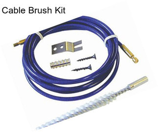 Cable Brush Kit