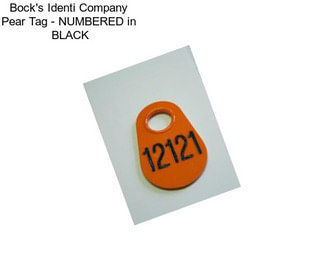 Bock\'s Identi Company Pear Tag - NUMBERED in  BLACK