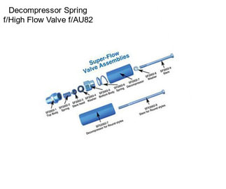 Decompressor Spring f/High Flow Valve f/AU82