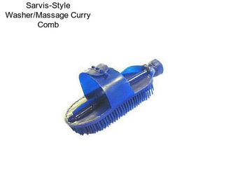 Sarvis-Style Washer/Massage Curry Comb