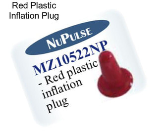 Red Plastic Inflation Plug