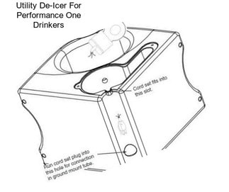 Utility De-Icer For Performance One Drinkers