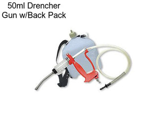 50ml Drencher Gun w/Back Pack