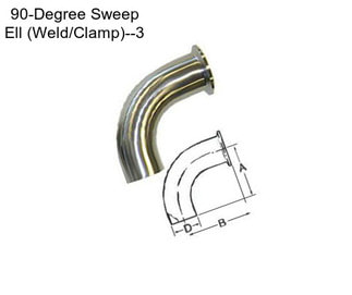 90-Degree Sweep Ell (Weld/Clamp)--3\