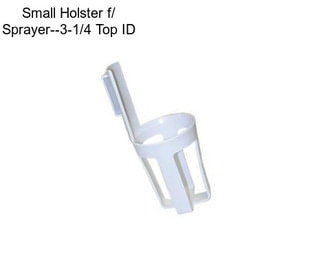 Small Holster f/ Sprayer--3-1/4\
