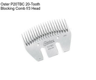 Oster P20TBC 20-Tooth Blocking Comb f/3\