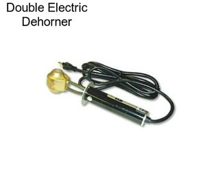 Double Electric Dehorner